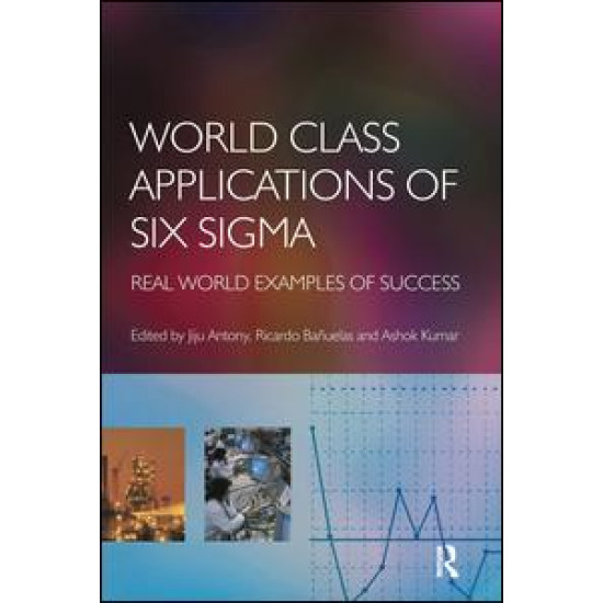 World Class Applications of Six Sigma World Class Applications of Six Sigma