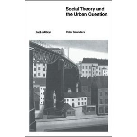 Social Theory and the Urban Question