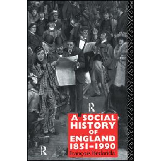 A Social History of England 1851-1990 A Social History of England 1851-1990