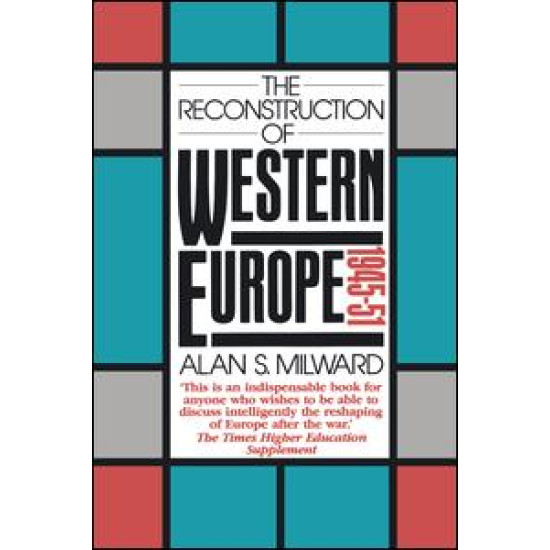 The Reconstruction of Western Europe, 1945-51