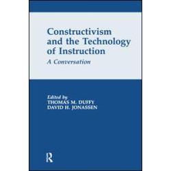 Constructivism and the Technology of Instruction Constructivism and the Technology of Instruction