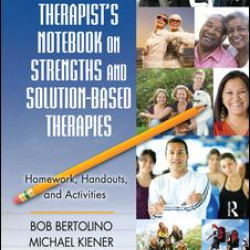 The Therapist's Notebook on Strengths and Solution-Based Therapies