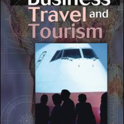 Business Travel and Tourism Business Travel and Tourism