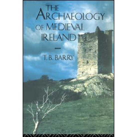 The Archaeology of Medieval Ireland