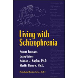 Living With Schizophrenia Living With Schizophrenia