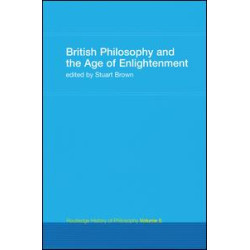 British Philosophy and the Age of Enlightenment British Philosophy and the Age of Enlightenment