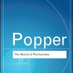 The World of Parmenides The World of Parmenides