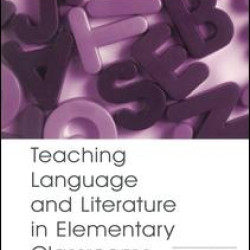 Teaching Language and Literature in Elementary Classrooms