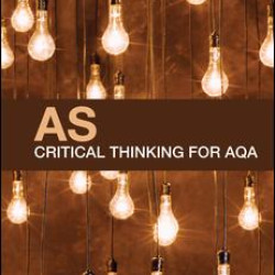 AS Critical Thinking for AQA AS Critical Thinking for AQA
