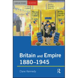 Britain and Empire, 1880-1945 Britain and Empire, 1880-1945
