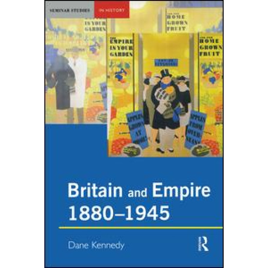 Britain and Empire, 1880-1945 Britain and Empire, 1880-1945