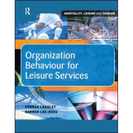 Organization Behaviour for Leisure Services Organization Behaviour for Leisure Services