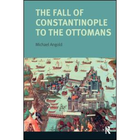 The Fall of Constantinople to the Ottomans