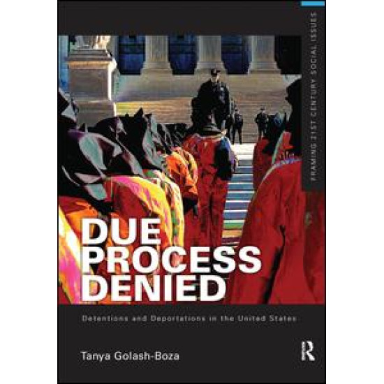 Due Process Denied: Detentions and Deportations in the United States