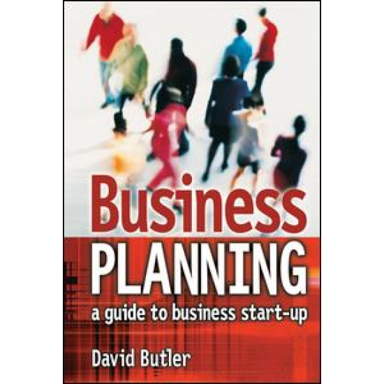 Business Planning: A Guide to Business Start-Up