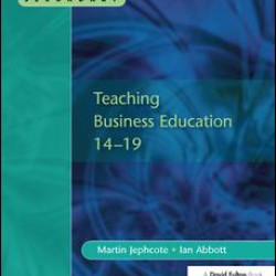 Teaching Business Education 14-19 Teaching Business Education 14-19