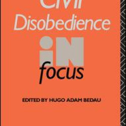 Civil Disobedience in Focus Civil Disobedience in Focus