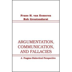 Argumentation, Communication, and Fallacies Argumentation, Communication, and Fallacies