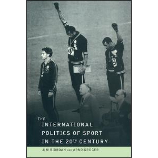 The International Politics of Sport in the Twentieth Century