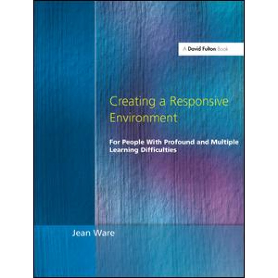 Creating a Responsive Environment for People with Profound and Multiple Learning Difficulties