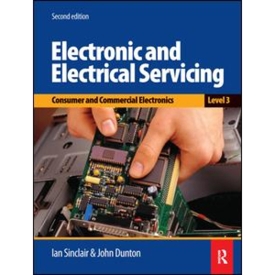 Electronic and Electrical Servicing - Level 3 , 2nd ed Electronic and Electrical Servicing - Level 3 , 2nd ed