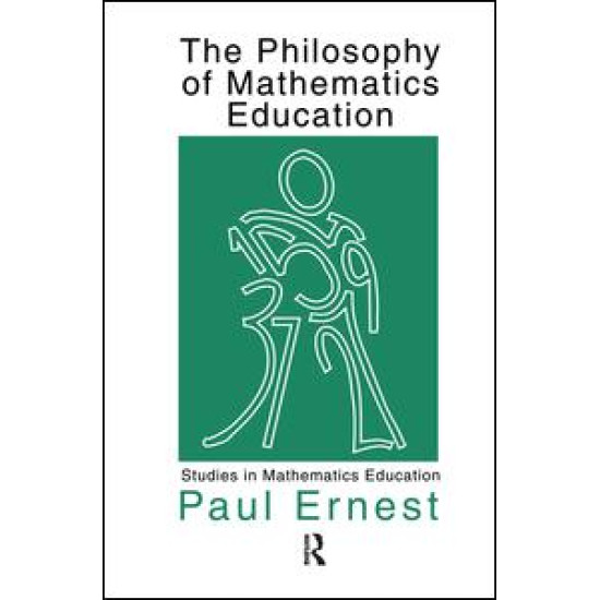 The Philosophy of Mathematics Education