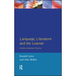 Language, Literature and the Learner Language, Literature and the Learner