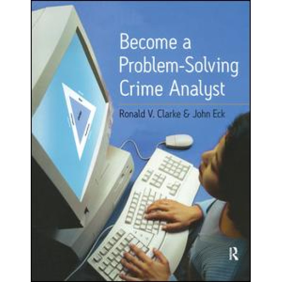 Become a Problem-Solving Crime Analyst Become a Problem-Solving Crime Analyst