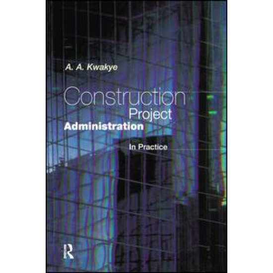 Construction Project Administration in Practice Construction Project Administration in Practice