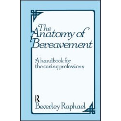 The Anatomy of Bereavement The Anatomy of Bereavement