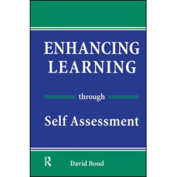 Enhancing Learning Through Self-assessment Enhancing Learning Through Self-assessment