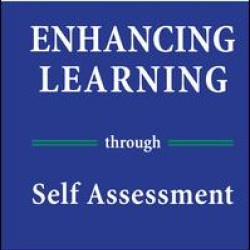 Enhancing Learning Through Self-assessment Enhancing Learning Through Self-assessment