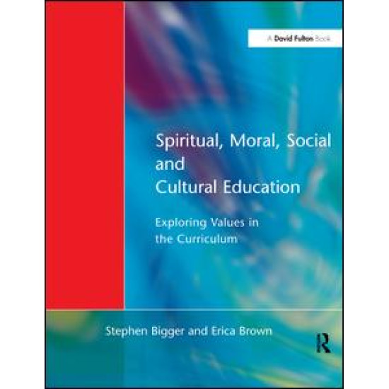 Spiritual, Moral, Social, & Cultural Education Spiritual, Moral, Social, & Cultural Education