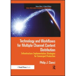Technology and Workflows for Multiple Channel Content Distribution