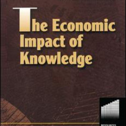 The Economic Impact of Knowledge The Economic Impact of Knowledge
