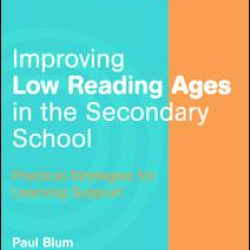 Improving Low-Reading Ages in the Secondary School Improving Low-Reading Ages in the Secondary School