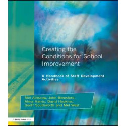 Creating the Conditions for School Improvement Creating the Conditions for School Improvement