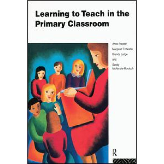 Learning to Teach in the Primary Classroom