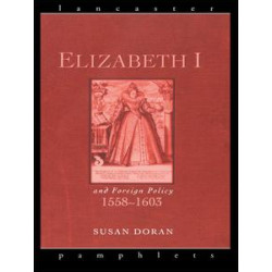 Elizabeth I and Foreign Policy, 1558-1603
