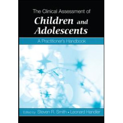 The Clinical Assessment of Children and Adolescents The Clinical Assessment of Children and Adolescents