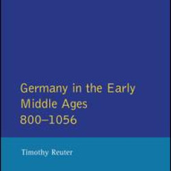 Germany in the Early Middle Ages c. 800-1056