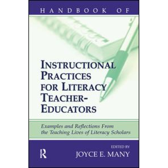 Handbook of Instructional Practices for Literacy Teacher-educators