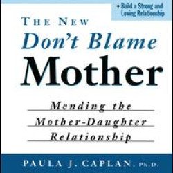 The New Don't Blame Mother