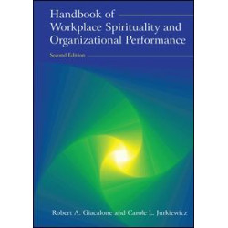 Handbook of Workplace Spirituality and Organizational Performance Handbook of Workplace Spirituality and Organizational Performance