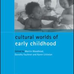 Cultural Worlds of Early Childhood