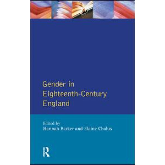 Gender in Eighteenth-Century England Gender in Eighteenth-Century England