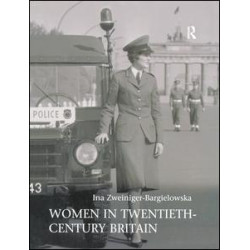 Women in Twentieth-Century Britain Women in Twentieth-Century Britain