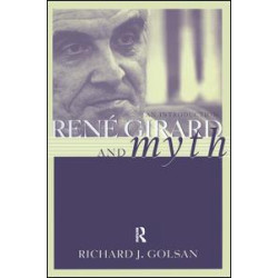 Rene Girard and Myth Rene Girard and Myth