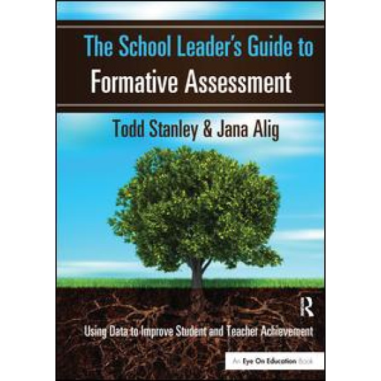 The School Leader's Guide to Formative Assessment