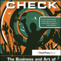 Reality Check: The Business and Art of Producing Reality TV Reality Check: The Business and Art of Producing Reality TV